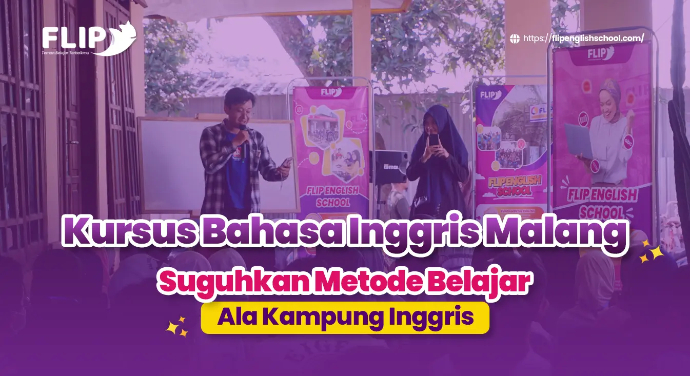 You are currently viewing Kursus Bahasa Inggris Malang Suguhkan Metode Belajar Ala Kampung Inggris